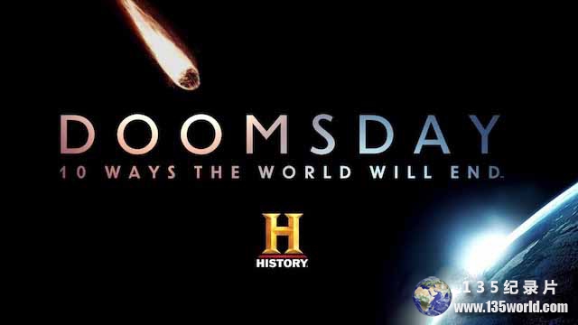 地球灾难纪录片《世界末日:世界毁灭的10种方式 Doomsday: 10 Ways the World Will End》全10集