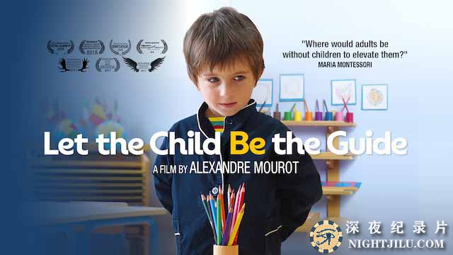 法国儿童教育纪录片《蒙特梭利小教室 Let the Child Be the Guide》全1集中字